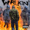 Walkin' (Explicit) - YehMe2&10K.Caash