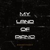 My land of piano - ruzzztydeep