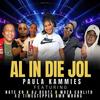 Al In die Jol (feat. Paula Kammies, Nate K9, Aj Beatz, 2 Time Stepper & Mr Wron) - Woza Carlito&Paula Kammies&Nate K9&AJ Beatz&2 Time Stepper&Mr Wrong