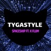 Spaceship (Explicit) - Tygastyle