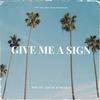 Give Me A Sign (feat. Tasi1k & MEEKZ) (Explicit) - Phi&Tasi1k&Meekz