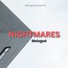 NIGHTMARES - MELOGOD