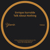 Talk About Nothing - Enrique Iturralde