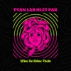 Pyan Lar Hlet Par - Wine Su Khine Thein