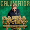 Dark & Lovely - CALVINATOR&Madanon&Character&Thully Chesah