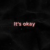 It's Okay - MBXN
