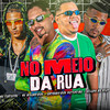 No Meio da Rua (Explicit) - MC Ricardinho&Arthurzinho Batedeira&MC Fantaxma&Neurose no Beat&Gelado No Beat