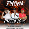 Phonk ***** Love (Explicit) - MC Poneis&MC Guidanny&Dj Pedro Azevedo