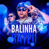 A BALINHA BATEU (Explicit) - DJ Lucas&DJ Caldas&Mc Nauan