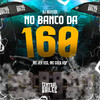 No Banco Da 160 (Explicit) - DJ Maycao&MC Jeh VSS&Central dos Bailes&Mc Coca VDP