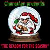 The Reason For The Season (Explicit) - Character.