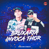 Bruxaria Invoca Thor (Explicit) - DJ Meme&DJ FERRARI DO TS&Mc Lone