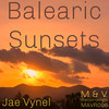 Balearic Sunsets - Jae Vynel