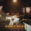 Don't Play - The FifthGuys&Justtjokay&Dimelix