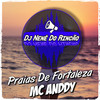 Praias de Fortaleza - Dj Nenê Do Rincão&MC Anddy