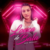 Louca De Bala - MC Dessa&MACIH