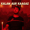 Kalam Aur Kaagaz - Rumm