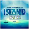 Island Blues - Naren Balakumar