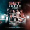 Set Super Street (Explicit) - MC Davi&MC Pedrinho&Mc Magal&MC Ryan SP&MC Joãozinho VT&MC Don Juan&Mc Binn&MC Kapela&Nilo