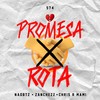 Promesa Rota - Naobtz&Zanchezz&Chris R Mamí