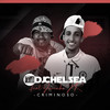 Criminoso (Explicit) - DJ Chelsea&Mc Juninho JR