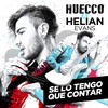 Se lo tengo que contar - Huecco&Helian Evans