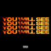 You Will See (Explicit) - Yasir Khadafi