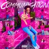 Communication (feat. N.e.v.r. & Steezy.) (Explicit) - Death of Cupid&N.E.V.R.&Steezy.