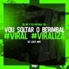 Vou soltar o berimbal # Viral # Viraliza (Explicit) - JD Mc&DJ RAFINHA DN&DJ Luky MPC