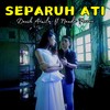 Separuh Ati - Denik Armila&Nanda Feraro