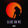 Slide On Me (Explicit) - Chicho&Rashon J