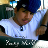 Young World (Explicit) - Young Cal