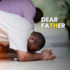 Dear Father - Holy Drill