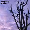 Smoke - Soundboy