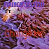 Change Me (feat. Yung Ounce) (Explicit) - Youngn'selfish&Yung Ounce