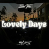 LOVELY DAYS - Bradah Kashy