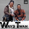 Way3 Twan - Artise Maame&Ogidi Brown