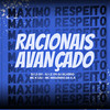 Racionais Avançado (Explicit) - DJ LS 011&MC K LEU&Dj Silvério&DJ LZ 011