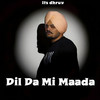 Dil Da Ni Maada (Explicit) - Itz dhruv