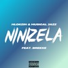 Ninizela (Explicit) - Hlokzin&Musical Jazz&BreeXe