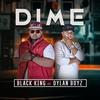 Dime (feat. Dylan Boyz) (Explicit) - Black King HN&Dylan Boyz