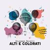 Alti e colorati - Giuseppe Novelli&Federico Canuti&Alessandro Fabbri&Alessandro Gabanini&Marco Mantovani&Pier Luigi Masini&Dario Salvadori&Alessandro Segurini&Michele Tani&Fulvio Mennella