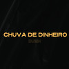 Chuva de Dinheiro - Duzin