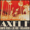 Axel F - Dimitri Vegas & Like Mike&Bassjackers