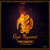 Gye Nyame - Trigmatic