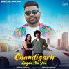 Chandigarh Lagda Na Jee - Deepak Batwal