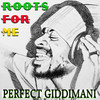 Roots for Me - Perfect Giddimani