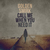 Call Me When You Need It - Golden Smirk&Dan Hammond