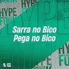 Sarra no Bico, Pega no Bico (Explicit) - DJ KLP OFC&Nobreza