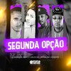 Segunda Opçao (Explicit) - DJ JM DA IGREJINHA&Mc Faelzin&Afroditte&dj carlos msc